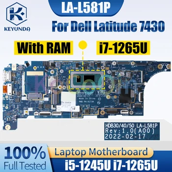 HDB30 LA-L581P для материнской платы ноутбука Dell Latitude 7430 0G8YFK i5-1245U i7-1265U с оперативной памятью Материнская плата ноутбука полностью протестирована
